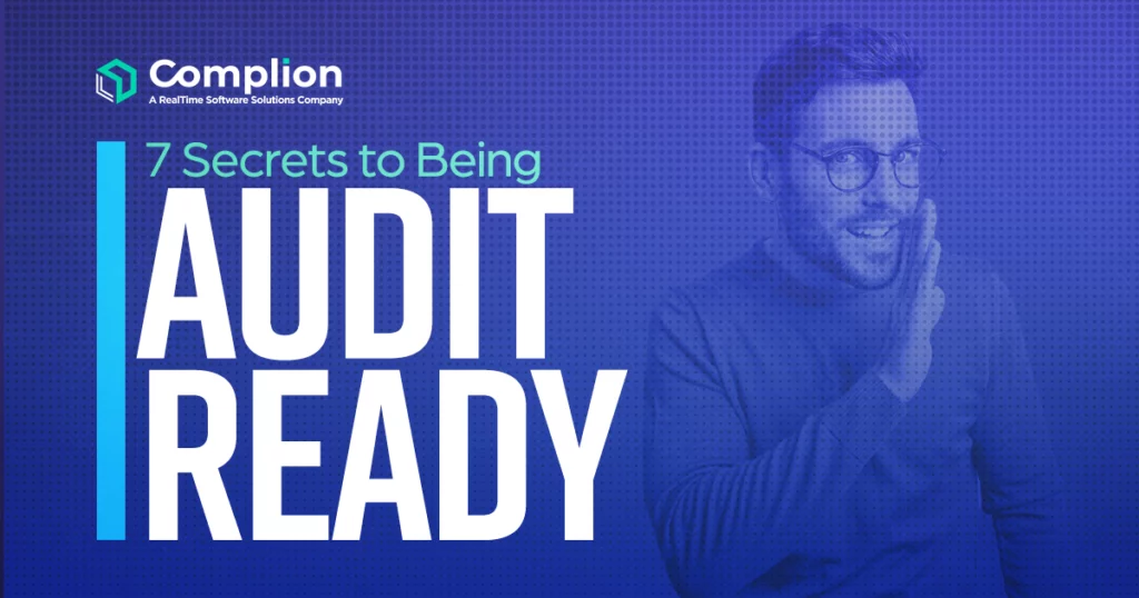 Complion Inc. 7 Secrets to Being Audit Ready at Any Time